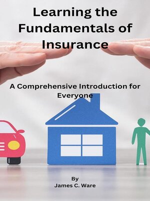 cover image of Learning the Fundamentals of Insurance